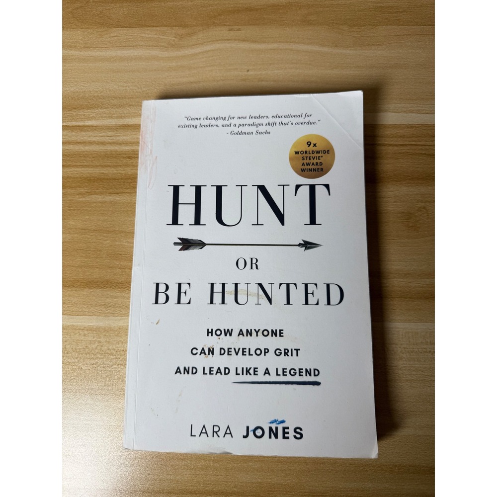 Hunt or Be Hunted Lara Jones Leadership‎ Grit Legend Book